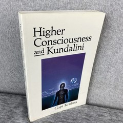 Higher Consciousness : The Evolutionary Thrust of Kundalini by Gopi Krishna
