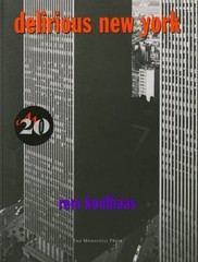 Delirious New York: A Retroactive Manifesto for Manhattan by Rem Koolhaas: Used