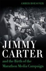 Jimmy Carter and the Birth of the Marathon Media Campaign (Media and – VERY GOOD