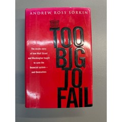 Too Big to Fail Andrew Ross Sorkin Hardcover First Edition 2009 Viking Crisis