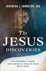 The Jesus Discoveries: 10 Historic Finds That Bring Us Face-to-Face with…