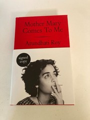 Mother Mary Comes To Me by Arundhati Roy (2025, HC) SIGNED 1st UK Printing