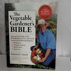 Edward C. Smith The Vegetable Gardener’s Bible 2nd Ed Hardcover Storey