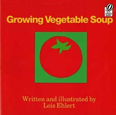 Growing Vegetable Soup (Voyager Books) – Paperback, by Ehlert Lois – Very Good