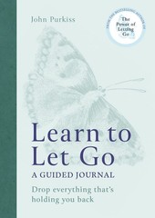 Learn to Let Go: A Guided Journal: Drop everything that’s holding you back