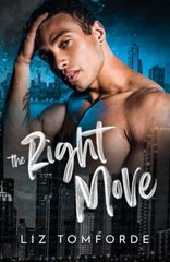 The Right Move: Special Edition (Windy City Series Book 2) by Liz Tomforde