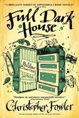 Full Dark House: A Peculiar Crimes Un- paperback, 0553385534, Christopher Fowler