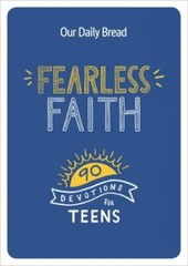Fearless Faith: 90 Devotions for Teens – Paperback – VERY GOOD