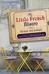 The Little French Bistro: A Novel – Hardcover By George, Nina – VERY GOOD