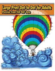 Large Print Dot-to-Dot for Adults: Puzzles from 198 to 487 Dots (Dot to Dot …