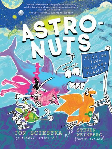 AstroNuts Mission Two: The Water Planet – hardcover, Jon Scieszka, 1452171203