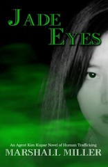 Jade Eyes: A Tale of Human Traffick…, Miller, Marshal