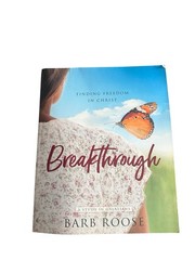 Breakthrough Finding Freedom in Christ Barb Roose Galatians Bible Study Workbook