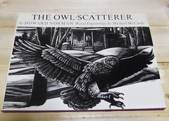 The Owl-Scatterer Howard Norman (HB+DJ) Wood Engravings by Michael McCurdy
