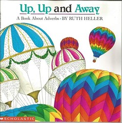 Up, Up and Away: Abook about Adverbs, Heller, Ruth