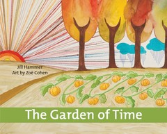 The Garden of Time Hardcover Jill Hammer