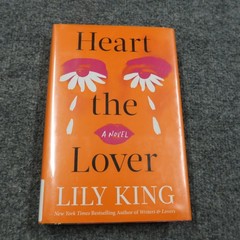 Heart the Lover By Lily King Hardcover