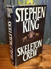 Skeleton Crew by Stephen King; GENUINE 1st Edition/1st Printing; 1985