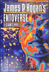ENTOVERSE A Giant’s Novel JAMES HOGAN 1st Edition 1991 Del Ray 418 pages HCDJ