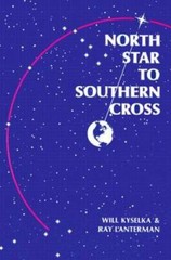 North Star to Southern Cross – Paperback By Kyselka, Will – GOOD