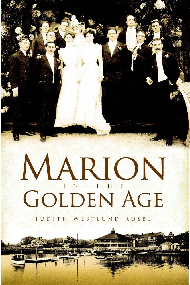 NEW The History Press Marion in the Golden Age, MA 9781596296343 Trade Paperbac