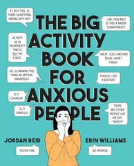 The Big Activity Book for Anxious People – paperback Reid, Jordan|Williams, …
