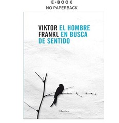 El hombre en busca de sentido (Spanish Edition), Viktor Frankl 2015