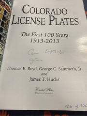 SIGNED!! Colorado License Plates : The First 100 Years 1913-2013 Paperback