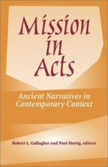 Mission in Acts: Ancient Narratives in Contemporary Context (Fourth Printing)