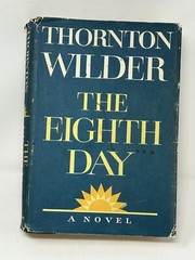 The Eighth Day by Thornton Wilder First Edition 1967 Vintage 435 pages