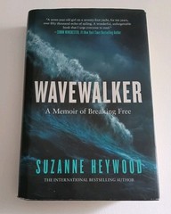 Wavewalker: A Memoir of Breaking Free By Suzanne Heywood Hardcover Book