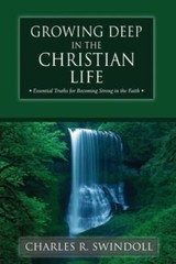 Growing Deep in the Christian Life – Paperback By Swindoll, Charles R. – GOOD