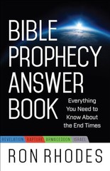 Bible Prophecy Answer Book: Everything Y…, Ron Rhodes