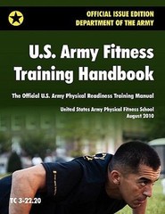 U S Army Fitness Training Handbook : The Official U. S. Army Phys