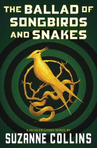 The Ballad of Songbirds and Snakes (A Hunger Games Novel) – VERY GOOD