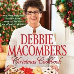 Debbie Macomber’s Christmas Cookbook: Favorite Recipes and Holiday Tradit – GOOD