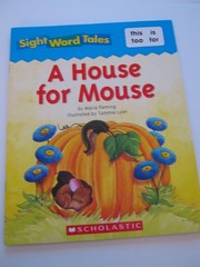 A House for Mouse (Sight Word Tales) – paperback Maria Fleming