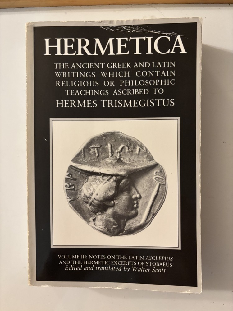 Hermetica: The Ancient Greek and Latin Writings, Volume III