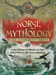 Norse Mythology: The Gods, Goddesses, and Heroes Handbook: From Vikings to V…