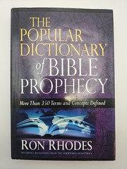 The Popular Dictionary of Bible Prophecy. More than 350 Terms and Concepts