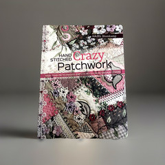 Hand Stitched Crazy Patchwork Hazel Blomkamp Embroidery Quilting Book 2016 Flex