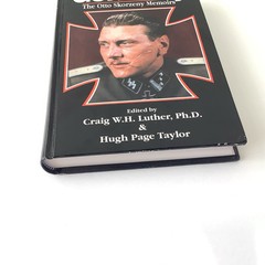 FOR GERMANY: THE OTTO SKORZENY MEMOIRS By Craig W H Luther 1st Printing HC