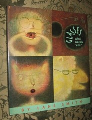 GLASSES WHO NEEDS ‘EM LANE SMITH NEW 1st EDITION FREE SHIPPING