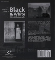 The Complete Guide to Black & White Digital Photography (A Lark Photography …