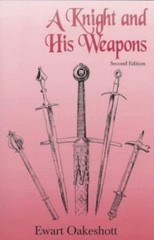 A Knight and His Weapons by Oakeshott, Ewart