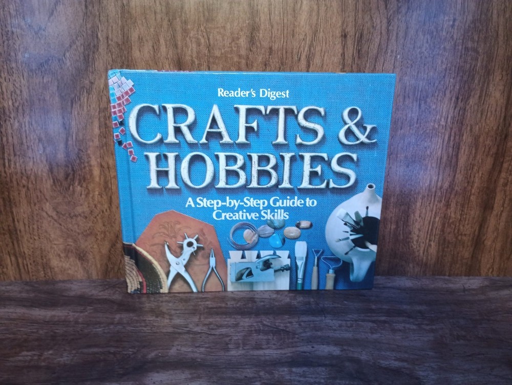 Crafts and Hobbies Reader’s Digest 1981 HC Illustrated Step-by-Step Guide