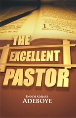 The Excellent Pastor by E. A. Adeboye