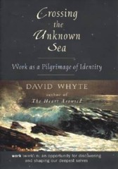Crossing the Unknown Sea: Work as a Pilgrimage of Identity – Hardcover – GOOD