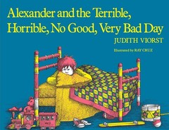Alexander and the Terrible, Horrible, No Good, Very Bad Day – Viorst, Judith…