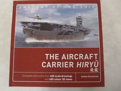 Anatomy of the Ship Ser.: The Aircraft Carrier Hiryu by Stefan Draminski…